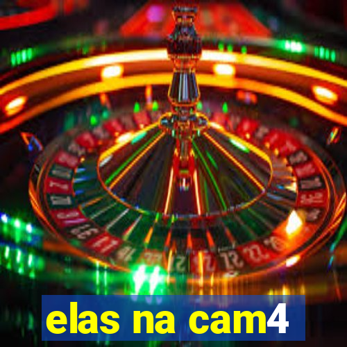 elas na cam4